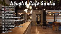 akustik cafe santai 2022