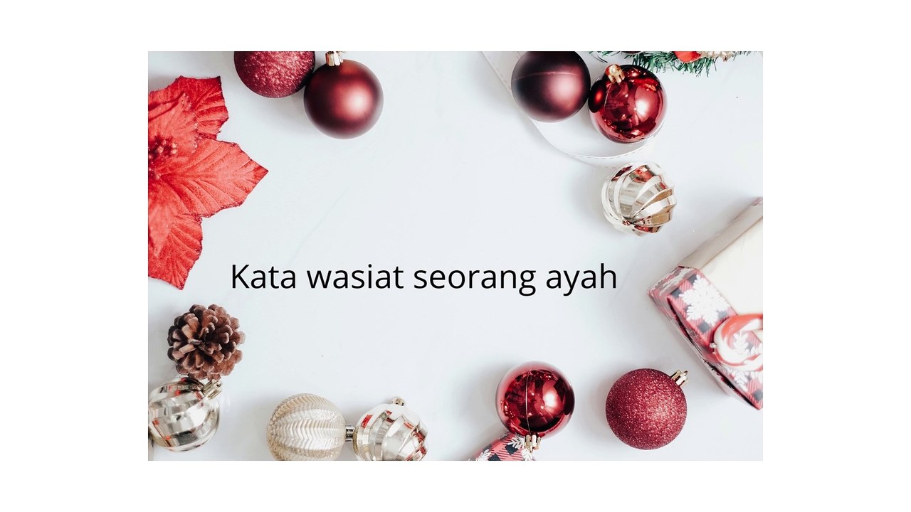 Kata wasiat seorang ayah