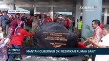 Mantan Gubernur Dki Resmikan Rumah Sakit