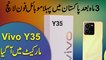 3 maah baad Pakistan mei pehla mobile phone launch, Vivo Y35 market mei agya