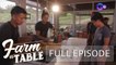 Farm To Table: Chef JR Royol’s first vineyard food adventure! (Full episode)