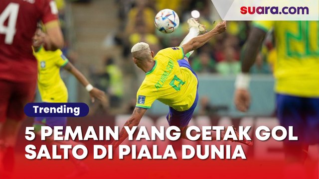 5 Pemain yang Cetak Gol Salto di Piala Dunia, Terkini Ada Richarlison