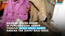 Ngakak, Bapak-bapak di Pengungsian Gempa Cianjur Iseng Pakai Gamis karena Tak Dapat Baju Kaos