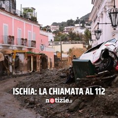 Ischia, la richiesta d'aiuto al 112: "Aiuto, c’è stata una frana grossa, non avete idea, non posso uscire"