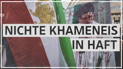 „Mörderisches Regime“: Nichte Khameneis wegen Kritik in Haft