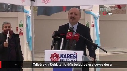 Milletvekili Çelik'ten CHP'li belediyelere çevre dersi