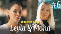 Leyla & Mona (Part 6) - Kusursuz Kiracı