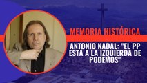 Antonio Nadal, sobre la memoria histórica: 