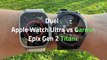 Duel : Apple Watch Ultra vs Garmin Epix Gen 2 Titane