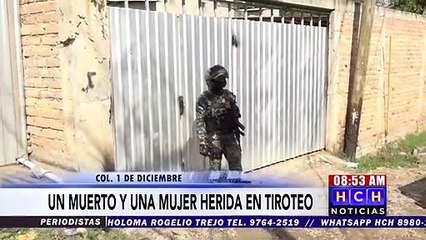 ¡Balacera! Matan a hombre y dejan herida a fémina en col. 1 de diciembre (2)