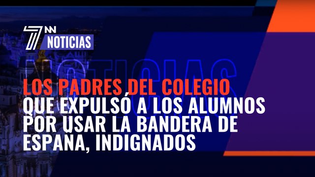 Los padres del colegio que expulsó a los alumnos por usar la bandera de España, indignados