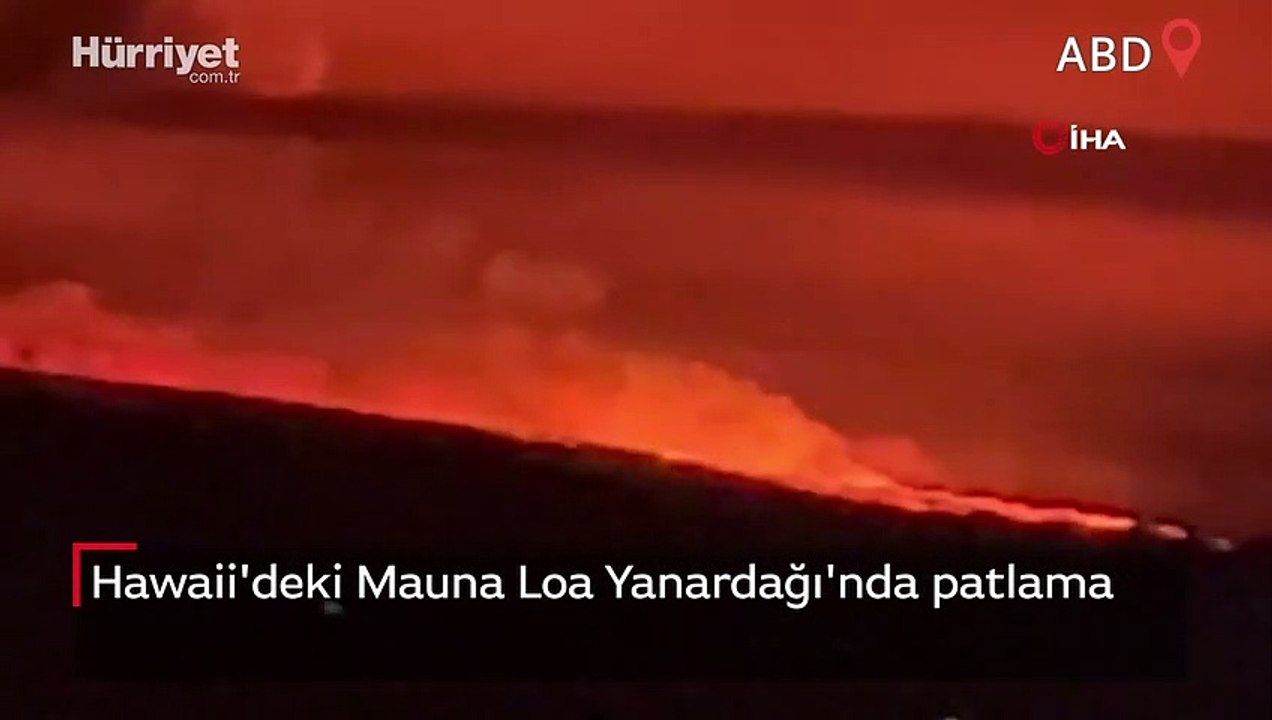 ABD'nin Hawaii eyaletindeki Mauna Loa Yanardağı'nda patlama