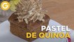Pastel de Quinoa | Pastelería Natural con Paulina Abascal | El Gourmet