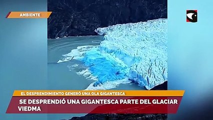 Se desprendió una gigantesca parte del glaciar Viedma