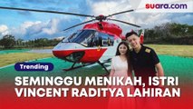 Baru Seminggu Menikah, Istri Vincent Raditya Sudah Melahirkan: DP 8 Bulan