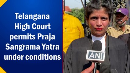 Telangana High Court permits 'Praja Sangrama Yatra' under conditions