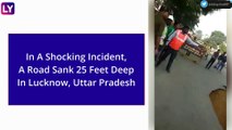 Uttar Pradesh: Road Sinks 25 Feet Deep In Lucknow’s Vikas Nagar Area; Video Goes Viral