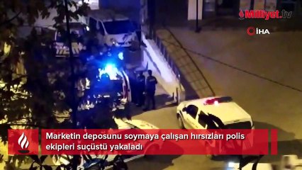 Market deposunu soymayan çalışan hırsızlara suçüstü