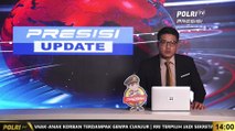 PRESISI UPDATE 14.00 WIB : Update Harian Divisi Humas Polri