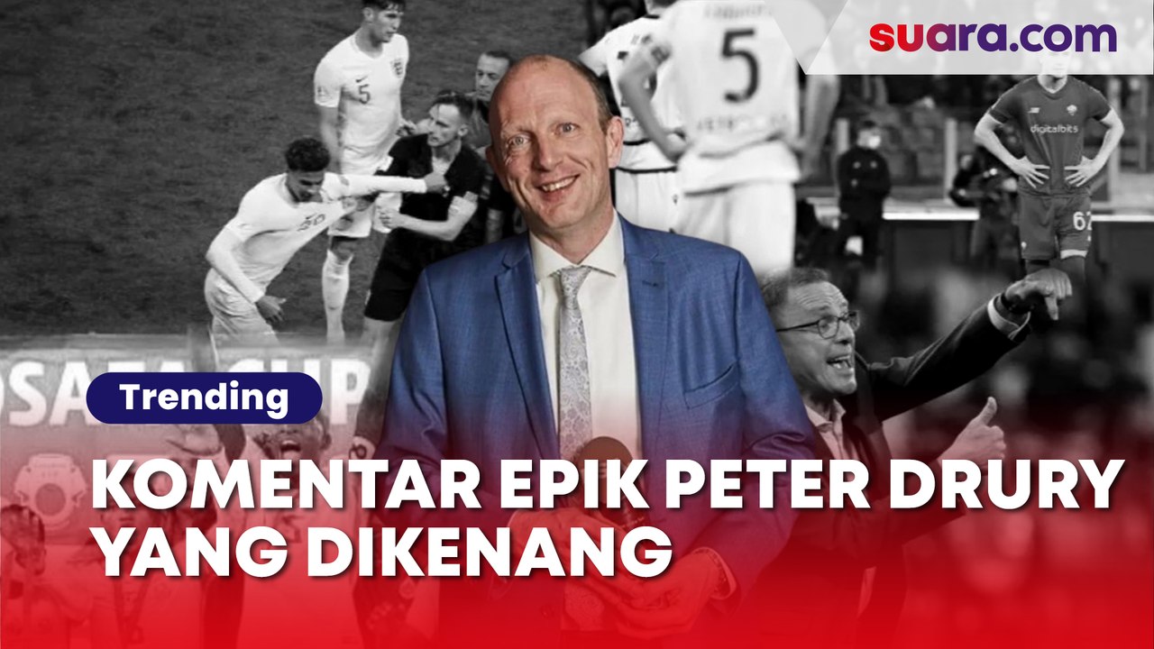 5 Komentar Epik Peter Drury yang Dikenang Sepanjang Sejarah Sepak Bola