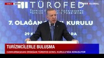 Cumhurbaşkanı Erdoğan'dan 'turizm' mesajı: Bu yıl çok daha iyi yerlere geleceğiz