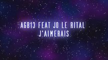 AgB13 feat Jo le rital j'aimerais