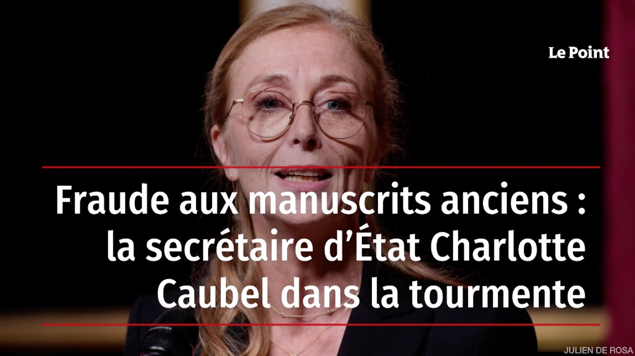 Fraude aux manuscrits anciens : la secrétaire d’État Charlotte Caubel dans la tourmente