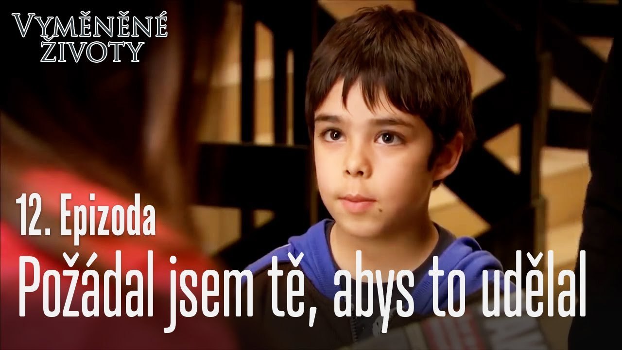 Požádal jsem tě, abys to udělal - Vyměněné životy Feriha 12. díl