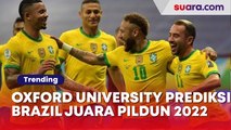 Universitas Oxford Bikin Perhitungan Ilmiah Prediksi Juara Piala Dunia Qatar 2022, Tim Samba Bakal Angkat Piala?