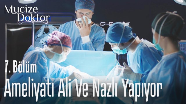 Ameliyatı Ali ve Nazlı yapıyor - Mucize Doktor 7. Bölüm