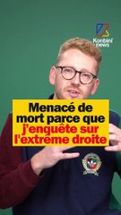 Menacé de mort parce que j'enquête sur l'extrême droite.