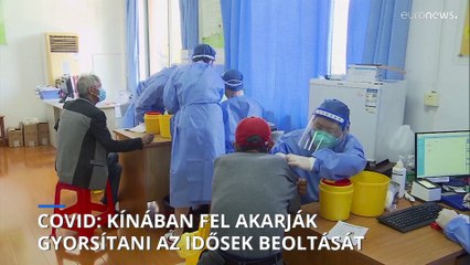 COVID: Kínában fel akarják gyorsítani az idős korosztály beoltását