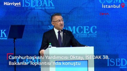 Oktay, İSEDAK 38. Bakanlar Toplantısı'nda konuştu