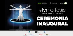 #EnVivo  | #TVMORFOSIS 2022 - Ceremonia Inaugural