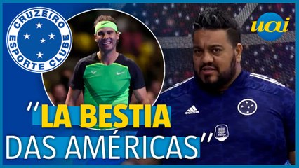 Nadal cita Cruzeiro; Hugão explica força internacional