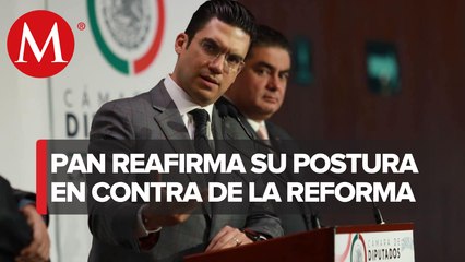 ‘No votaremos a favor de una reforma que destruya a las autoridades electorales’, PAN en San Lázaro