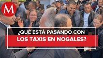 Taxistas son extorsionados por parte del crimen organizado en Sonora