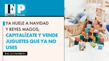 Ya huele a Navidad y Reyes Magos; capitalízate y vende juguetes que ya no uses