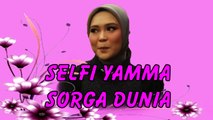 SORGA DUNIA  - Selfi Yamma || song lirycs