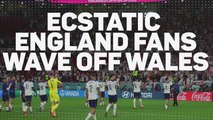 Ecstatic England fans wave off Wales