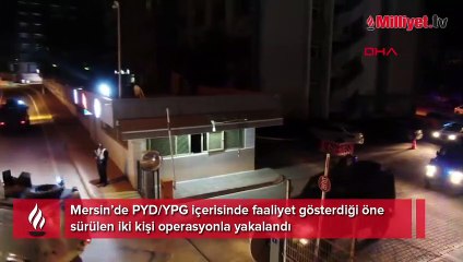 Mersin’de PYD/YPG operasyonu: 2 gözaltı