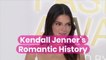 Kendall Jenner's Romantic History