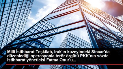 下载视频: Milli İstihbarat Teşkilatı, Irak'ın kuzeyindeki Sincar'da düzenlediği operasyonla terör örgütü PKK'nın sözde istihbarat yöneticisi Fatma Onur'u...