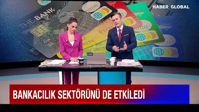 Bankacılık sektörünü de etkiledi!