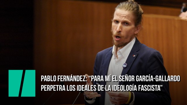 Pablo Fernández: Para mí el fascismo es una ideología y para mí el señor García-Gallardo perpetra los ideales de la ideología fascista