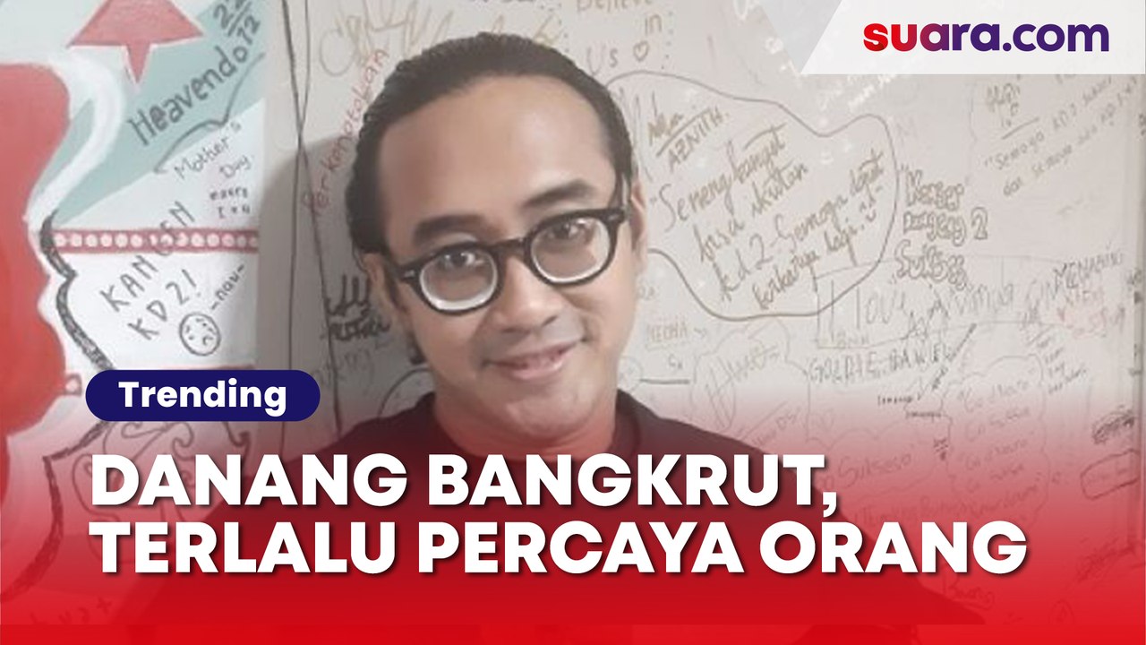 Dimas Danang Bangkrut: Gue Terlalu Percaya Sama Orang