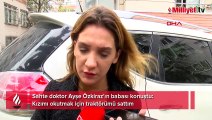Sahte doktor Ayşe Özkiraz'ın babası konuştu! 