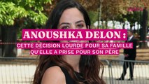 Anouchka Delon : cette décision lourde pour sa famille qu’elle a prise pour son père