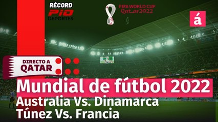 Directo al Mundial Radio: transmisión Australia Vs. Dinamarca y Túnez contra Francia (38)
