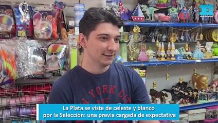 La Plata se viste de celeste y blanco por la Selección: una previa cargada de expectativa